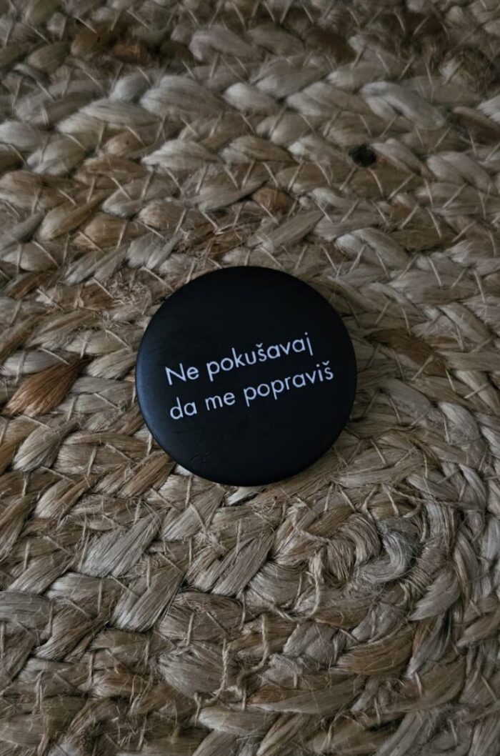 Bedž – Ne pokušavaj da me popraviš